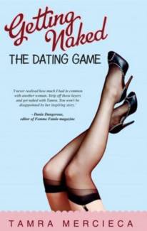 Getting Naked The Dating Game by Tamra Mercieca
