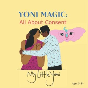 Yoni Magic: All About Consent