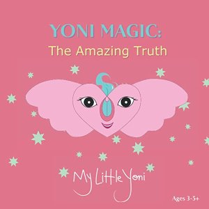 Yoni Magic The Amazing Truth