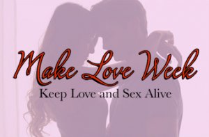makeloveweek