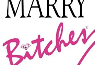 Book Review: Why Men Marry Bitches by Sherry Argov
