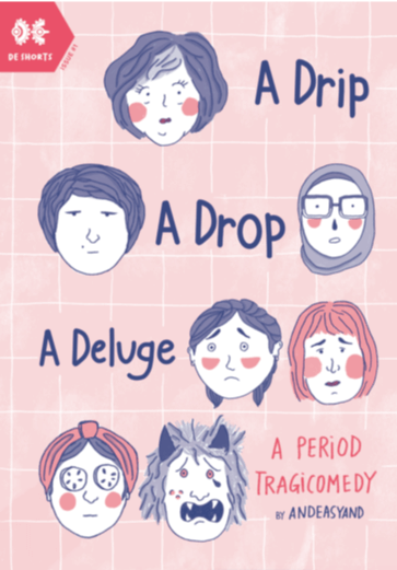 A Drip. A Drop. A Deluge: A Period Tragicomedy