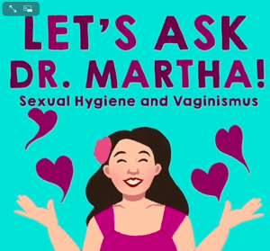 Let's Ask Dr Martha with Caricature of her. Text says Sexual Hygiene and Vaginismus