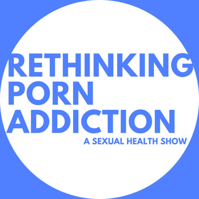 Text 'Rethinking Porn Addiction - A Sexual Health Show' in Blue Background