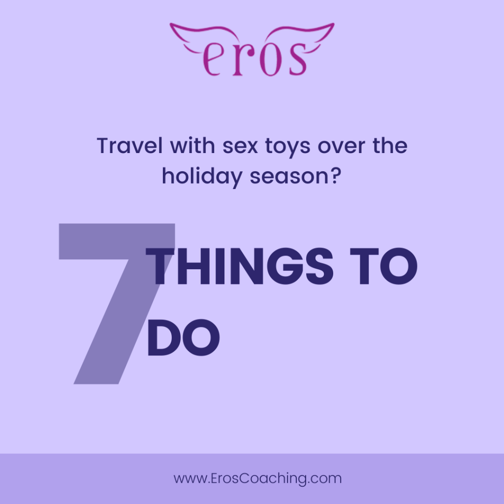 Travel with sex toys over the holiday season? 7 Things to Do