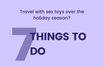 7 Things To Do when You Travel with Sex Toys