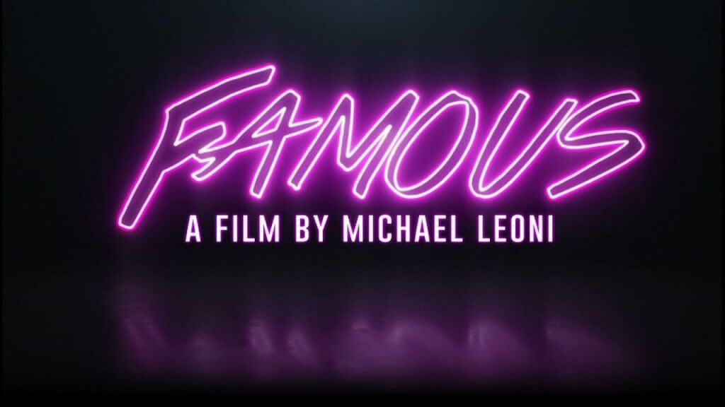 Text Famous A Film by Michael Leoni