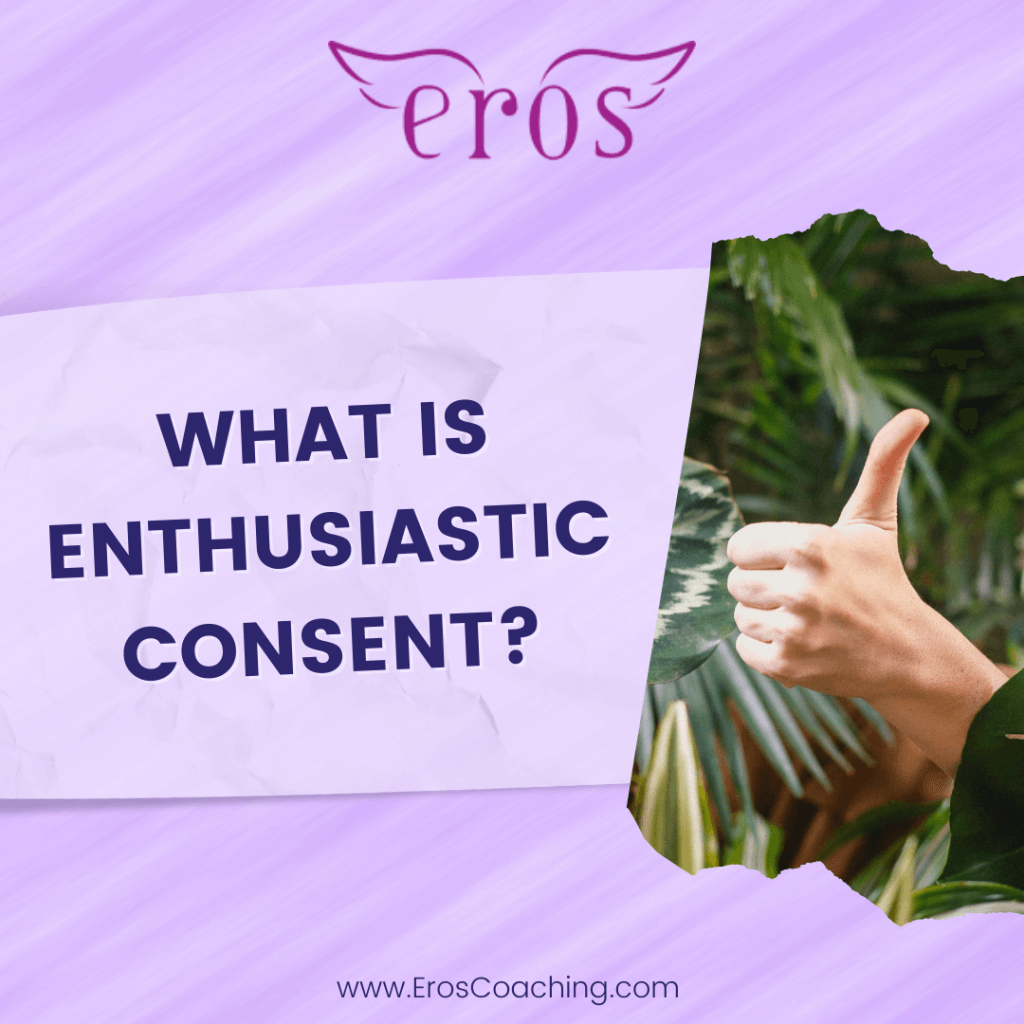 What is Enthusiastic Consent 1