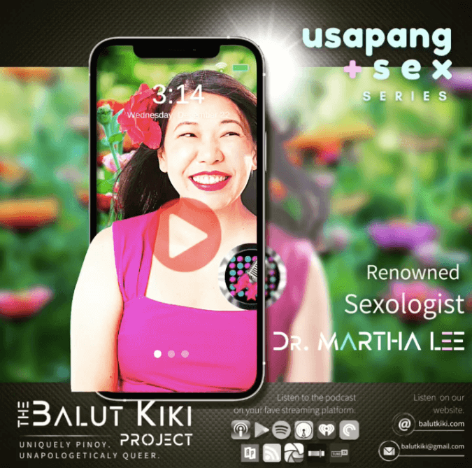 A photo of a smiling woman wearing a purple top against a green background, a mobile phone and an icon of a microphone with a pink ribbon. The text says Renowned Sexologist Dr Martha Lee The Balut Kiki Project Uniquely Pinoy Unapologetically Queer. At the upper right corner, the text says usapang sex series