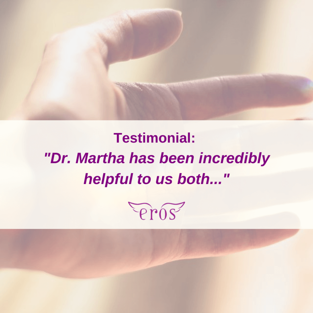 Testimonial: "Dr. Martha has been incredibly helpful to us both..."