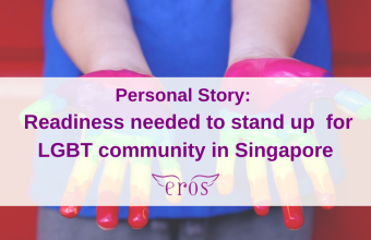 Personal Story: Readiness needed to stand up  for LGBT community in Singapore