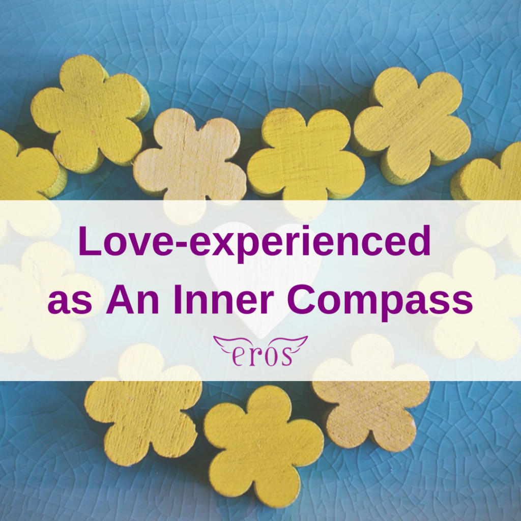 Love-experienced as an Inner Compass