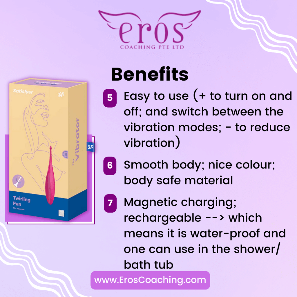 Benefits 5. Easy to use (+ to turn on and off; and switch between the vibration modes; - to reduce vibration) 6. Smooth body; nice colour; body safe material 7. Magnetic charging; rechargeable --> which means it is water-proof and one can use in the shower/ bath tub