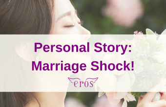 Personal Story: Marriage Shock!