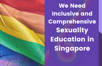 Trigger Warning: Homophobia – We Need Inclusive and Comprehensive Sexuality Education in Singapore by Elijah Tay