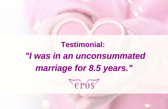 Vaginismus Testimonial: “I was in an unconsummated marriage for 8.5 years.”