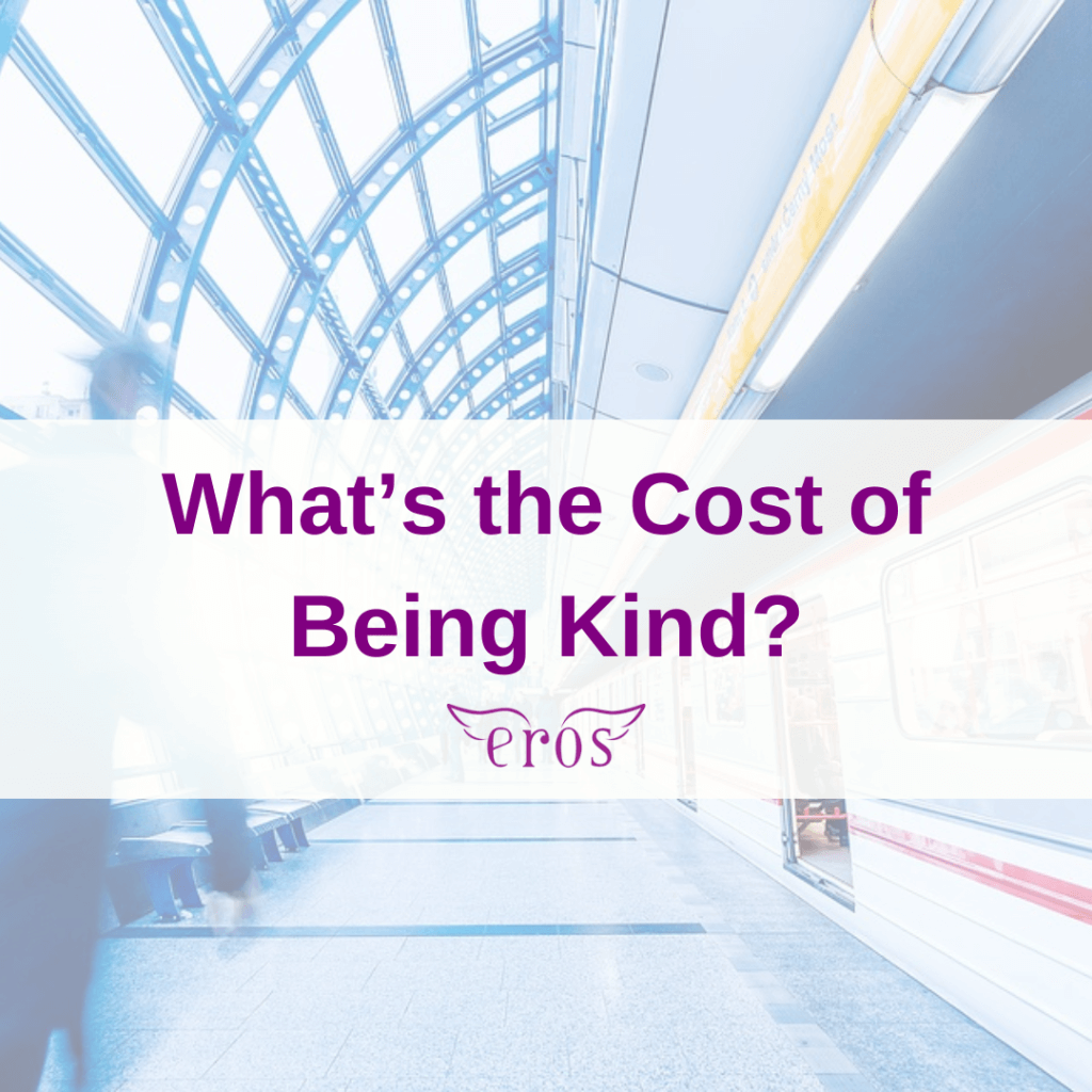 What’s the Cost of Being Kind