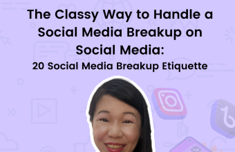 The Classy Way to Handle a Social Media Breakup on Social Media:  20 Social Media Breakup Etiquette